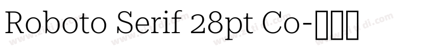 Roboto Serif 28pt Co字体转换